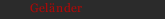 Gel&auml;nder